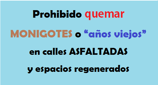 Está prohibido quemar monigotes o “años viejos” en calles asfaltadas y espacios regenerados