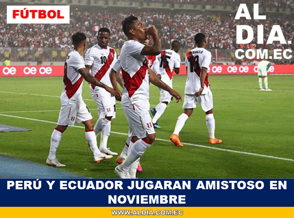 Perú y Ecuador jugaran amistoso en noviembre