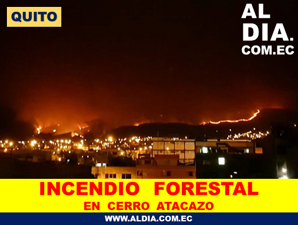 Incendio forestal en el cerro Atacazo desplaza 75 familias del sector