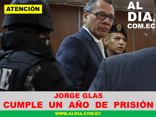 Jorge Glas cumple un año de prisión preventiva este 2 de octubre