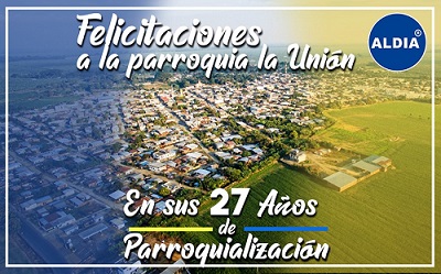 La Unión celebra orgullosamente sus 27 años de parroquialización