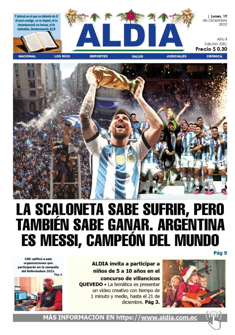 Edición del 19 de diciembre del 2022: La ‘Scaloneta’ sabe sufrir, pero también ganar,  Argentina campeón del mundo…