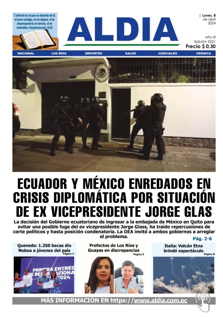 Edición 8 de abril 2024, Ecuador y México rompen relaciones por Glas
